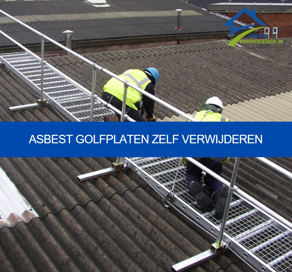 asbest golfplaten zelf verwijderen