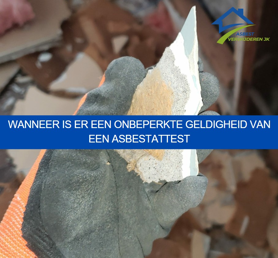Wanneer is er een onbeperkte geldigheid van een asbestattest