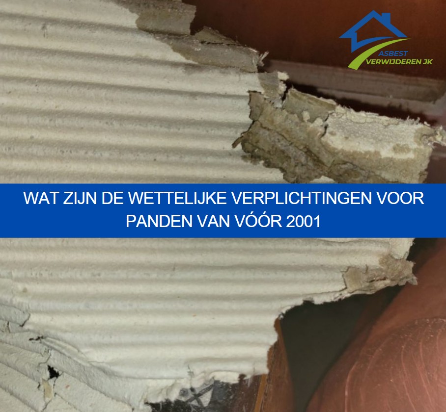 Wat zijn de wettelijke verplichtingen voor panden van vóór 2001