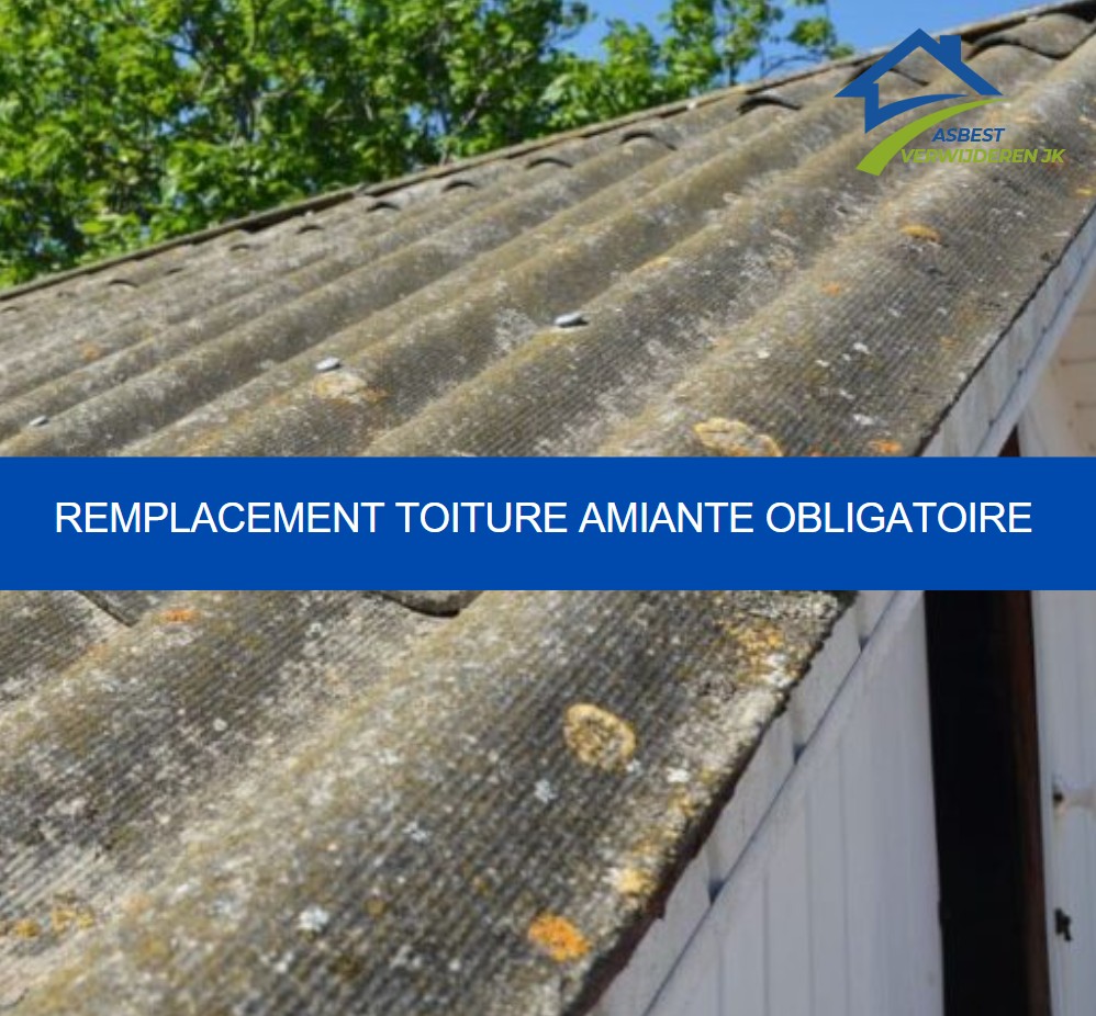 Remplacement toiture amiante obligatoire
