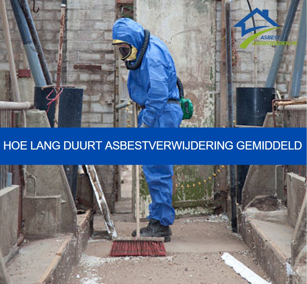 Hoe lang duurt asbestverwijdering gemiddeld